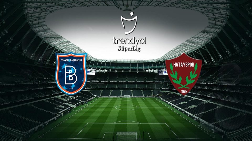 Başakşehir Hatayspor’u ağırlıyor
